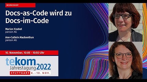 Docs-as-Code wird zu Docs-im-Code (tekom-Jahrestagung 2022)