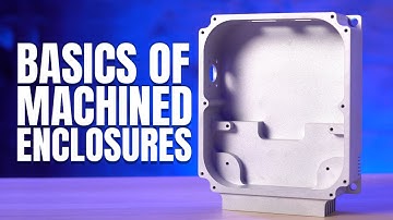 Proto Tech Tip - Basics of CNC Machined Enclosures