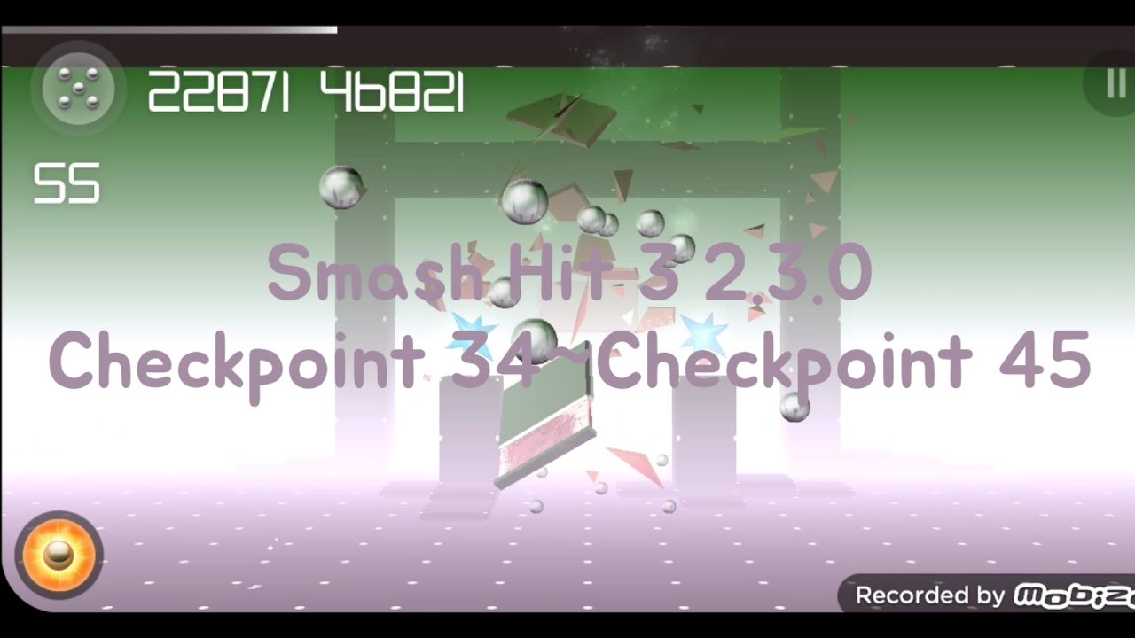 Smash Hit 3 2.3.0 Checkpoint 34~Checkpoint 45