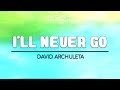 David Archuleta - I'll Never Go (Official Lyric Video)