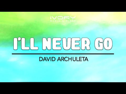 David Archuleta (+) I'll Never Go