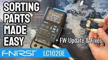 Sorting / Grading Resistors & Capacitors w/ the FNIRSI LC1020E + FW Update & Tips