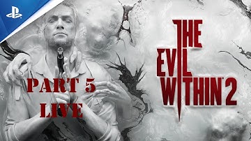 THE EVIL WITHIN 2 Live Stream Gameplay Walkthrough Part 5 PS5