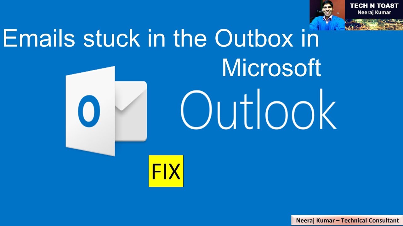 Send Emails Stuck In The Outbox In Microsoft Outlook Tech N Toast