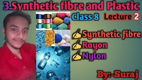 Synthetic Fibres and Plastics |NCERT Science Class 8|CBSE Class 8 Science Chapter 3|SCIENCE BY SURAJ