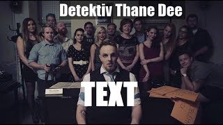 DeeThane - Detektiv ThaneDee text // lyrics