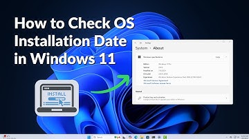How to Check OS Installation Date in Windows 11