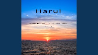 Video thumbnail of "Harul - Vino, Isuse, in inima mea"