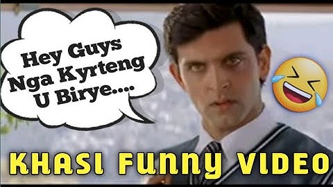 Birye 😂|| Khasi Funny Dubbing || Hrithik Roshan || Khasi Funny Video