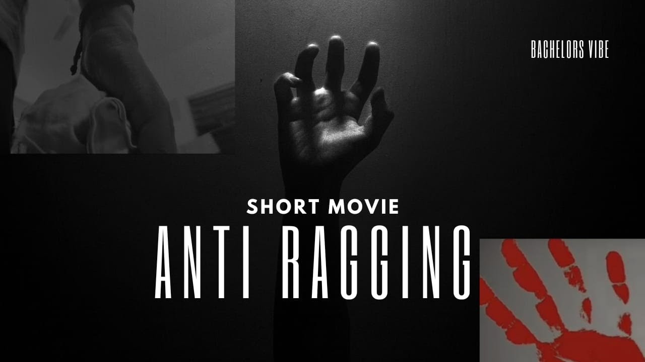 ANTI RAGGING SHORT FILM | BACHELORS VIBE
