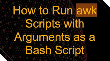 How to Run awk Scripts with Arguments as a Bash Script