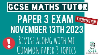 Common Paper 3 Topics | Revise With Me for Foundation Paper 3 - November 13th 2023 | TGMT