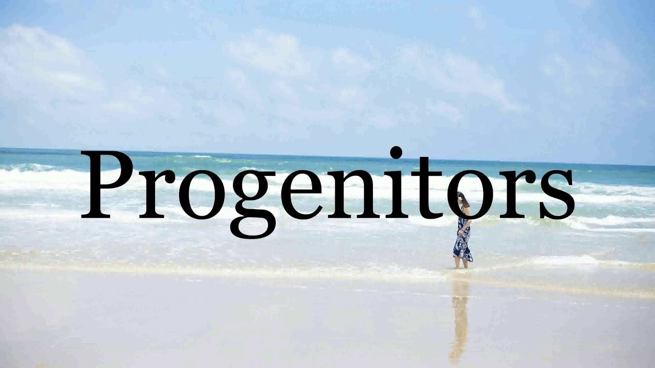 How To Pronounce Progenitors🌈🌈🌈🌈🌈🌈Pronunciation Of Progenitors - YouTube