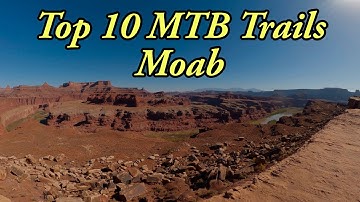 Top 10 MTB Trails in Moab, UT - everything you need to know