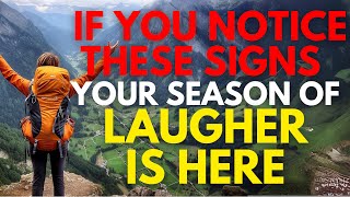 If You See These Signs, Your Season Of Laughter Is Here (Christian Motivation)