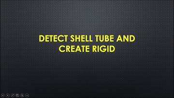Hypermesh Automation | Detect Shell Tube and Create 1-layers Rigid