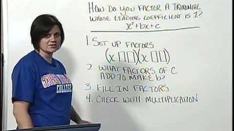 Math 0097 & 0099 Tutorial 9 - How do you factor a trinomial whose leading coefficient is 1?