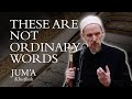 These are not ordinary words  abdal hakim murad friday sermon