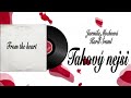 Takový nejsi - Jarmila Mochowá &amp; Karel Šraml - (Ginny Come Lately)