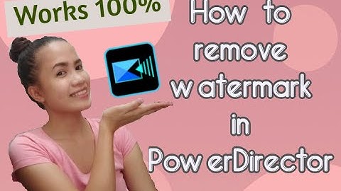 HOW TO REMOVE WATERMARK IN POWERDIRECTOR