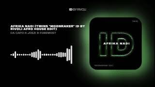 Afrika Nadi (TWINS 'Moonraker' ID By Rivoli Afro House Edit)