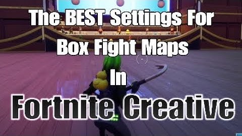 The BEST Settings For Box Fight Maps | Fortnite Creative