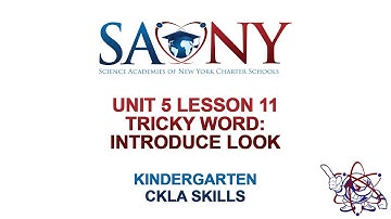 Kindergarten CKLA Skills - Unit 5 Lesson 11 Tricky Word: Introduce Look