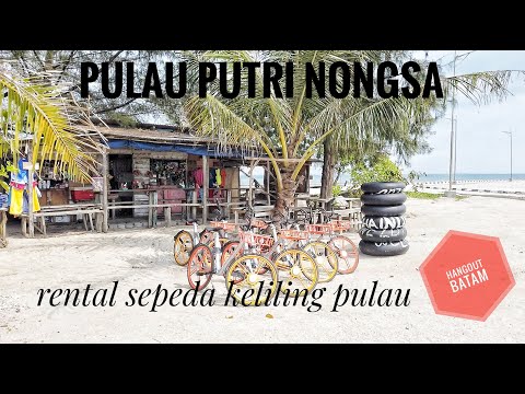 Pulau Putri Nongsa 2020 : Rental Sepeda 20rb Keliling Pulau @MartoyoOthoy