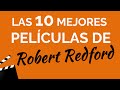 Las 10 mejores películas de ROBERT REDFORD