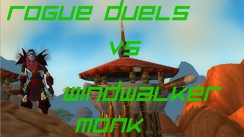 World of Warcraft - Mists of Pandaria - Rogue Duel vs Windwalker Monk Patch 5.2