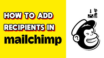 How to Add Recipients in Mailchimp (Quick & Easy)