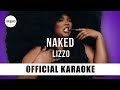 Lizzo - Naked (Official Karaoke Instrumental) | SongJam