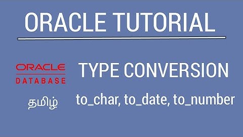 Oracle - Type Conversion | Single Row Function | Tamil | iCoding