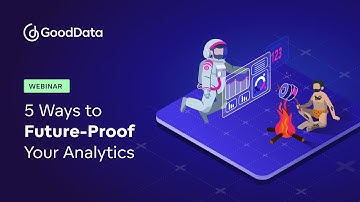 5 Ways to Future-Proof Your Analytics