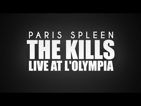 The Kills - Live At L&#039;Olympia Theatre