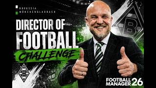I Let a Director of Football Control EVERYTHING…  FM26 Gladbach Season 1
