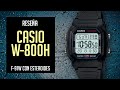 Feo Pero Funcional: Reseña Casio W-800H Reloj Retro Digital Resistente Casual Juvenil Japonés