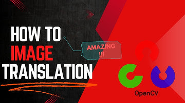 Open-CV | How to Image Translation