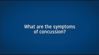What are the Symptoms of a Concussion?