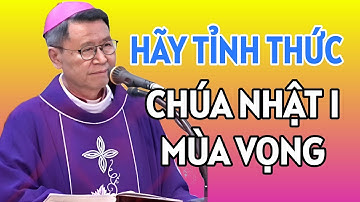 HÃY TỈNH THỨC SẴN SÀNG ĐÓN CHÚA ĐẾN. CHÚA NHẬT NGÀY 30-11-2025 | ĐỨC CHA KHẢM GIẢNG MỚI NHẤT