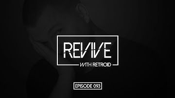 Revive 093 With Retroid And Aeron Aether