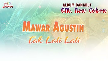 Mawar Agustin - Tak Lali Lali (Official Music Video) | OM. New Cobra