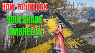 Umbrella Martial Arts  How To Unlock Soulshade Healing Umbrella In Where Winds Meet