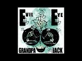 Grandpa jack  evil eye single 2022