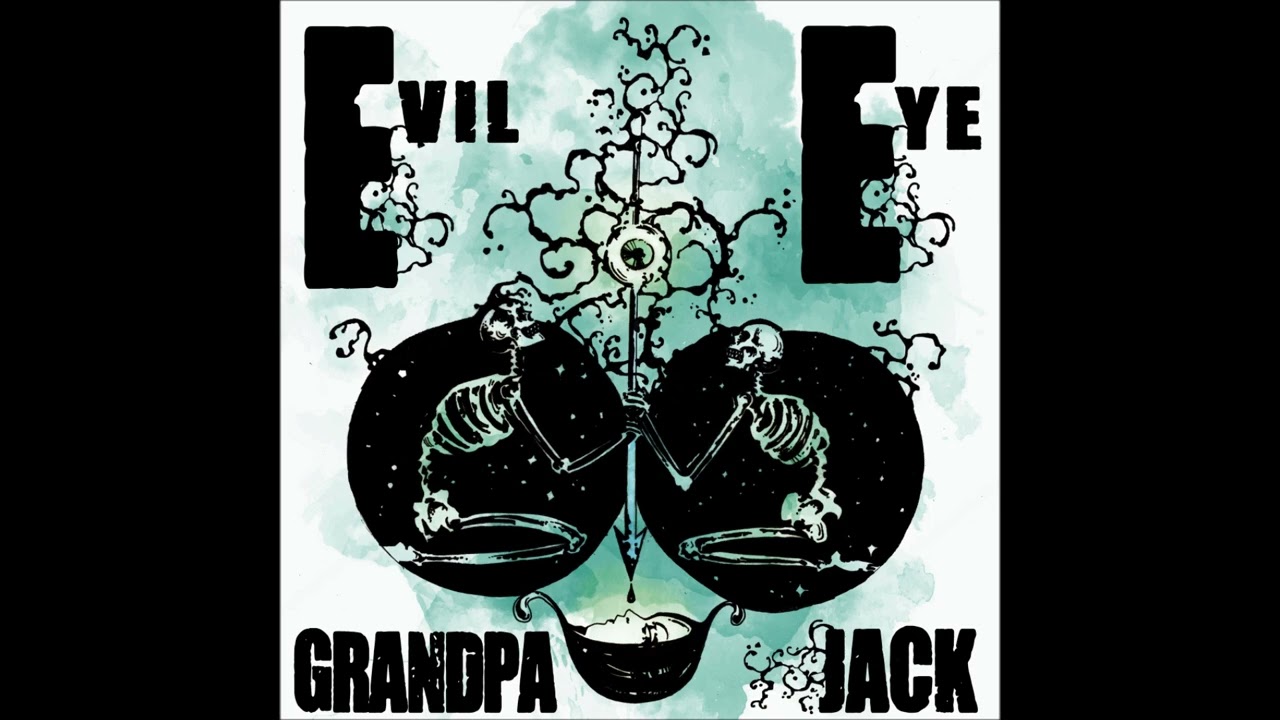 Watch Grandpa Jack - Evil Eye (Single 2022) on YouTube Watch Grandpa Jack - Evil Eye (Single 2022) on YouTube