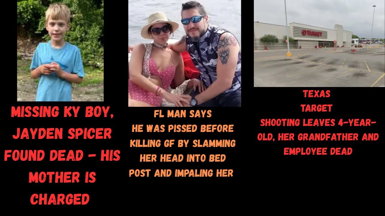Missing Jayden Spicer Found Dead -Mom Charged - Deadly Texas Target Shooting - Pissed Man Kills GF