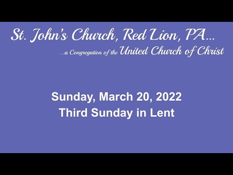 2022.03.20 - March 20th - The Third Sunday in Lent