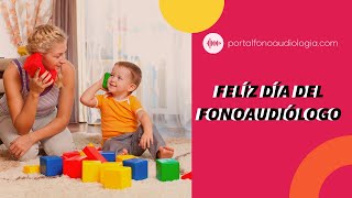 FELIZ DIA DEL FONOAUDIÓLOGO