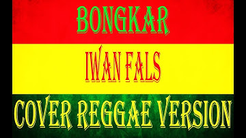 Bongkar - Iwan Fals (COVER REGGAE VERSION)