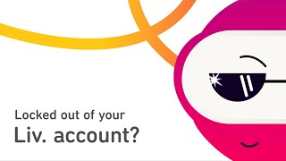 How to unlock your Liv. account screenshot 5
